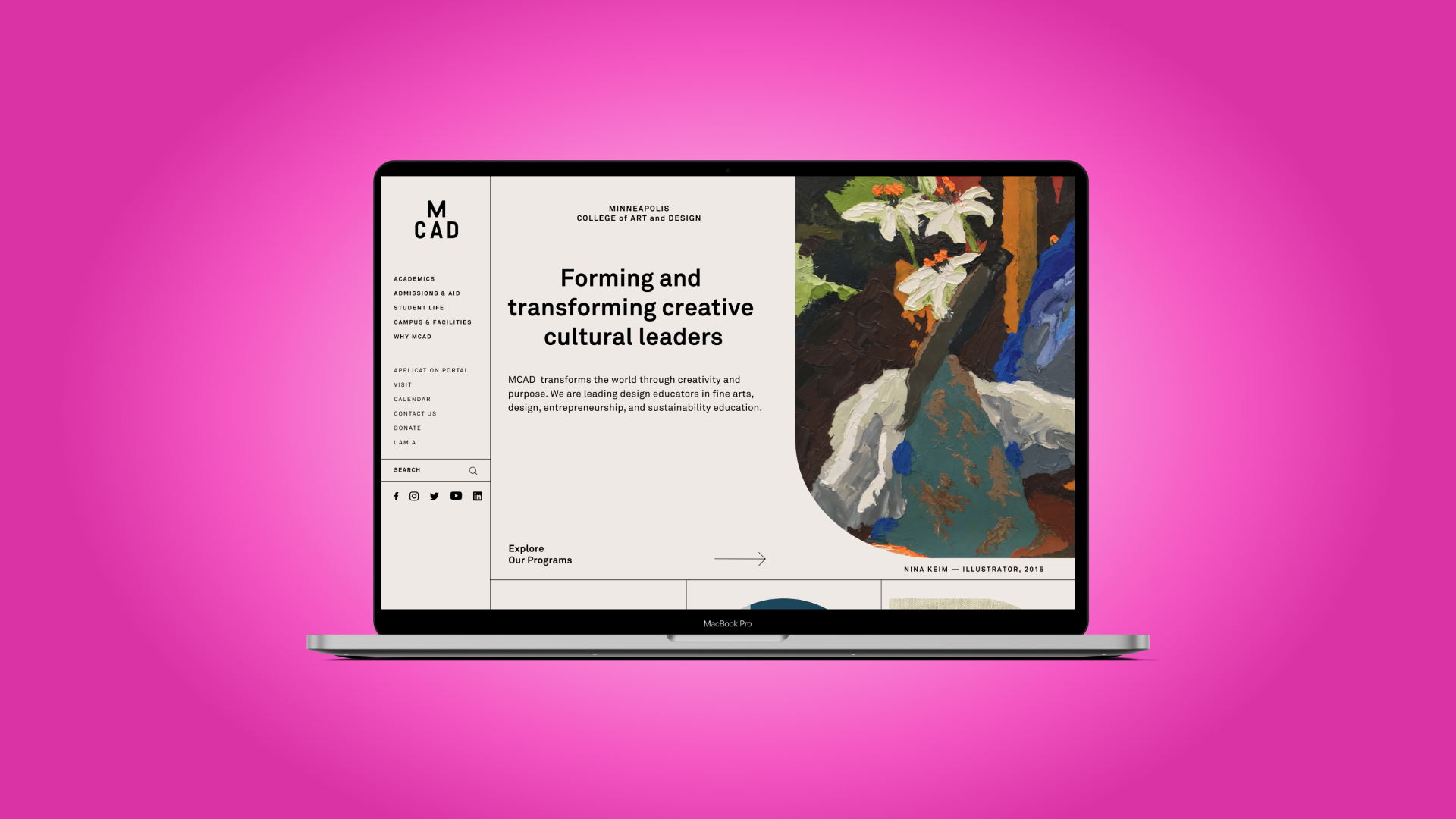 A MacBook showcasing a digital solution for MCAD (Minneapolis College of Art and Design) against a vibrant pink background. The screen highlights the text Forming and transforming creative cultural leaders, complemented by colorful abstract artwork curated through experience design.